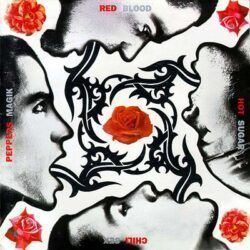 RED HOT CHILI PEPPERS – BLOOD SUGAR SEX MAGIK