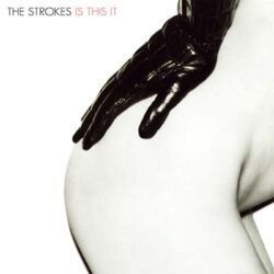STROKES – IS THIS IT