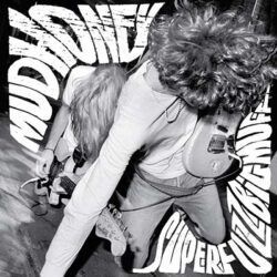 MUDHONEY – SUPERFUZZ BIGMUFF