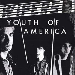 WIPERS – YOUTH OF AMERICA