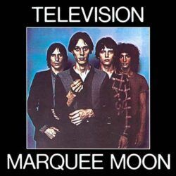 TELEVISION – MARQUEE MOON