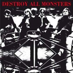 DESTROY ALL MONSTERS – DESTROY ALL MONSTERS