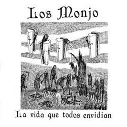 LOS MONJO – LA VIDA QUE TODOS ENVIDIAN