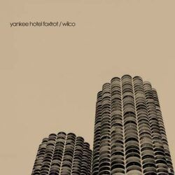 WILCO – YANKEE HOTEL FOXTROT
