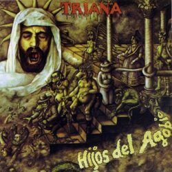 TRIANA – HIJOS DEL AGOBIO (REEDICIÓN)