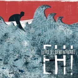 EH! - LA FASE DEL SUEÑO INTRATABLE