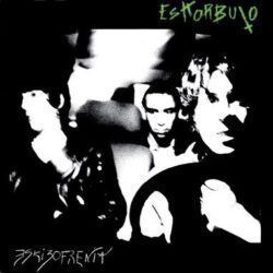 ESKORBUTO – ESKIZOFRENIA