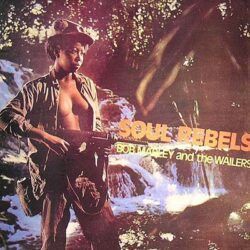 BOB MARLEY & THE WAILERS – SOUL REBELS