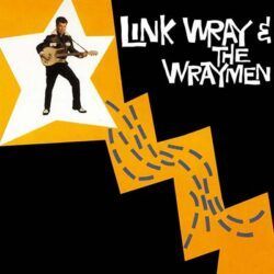 LINK WRAY AND THE WRAYMEN - LINK WRAY AND THE WRAYMEN