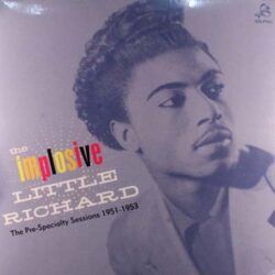 LITTLE RICHARD – THE IMPLOSIVE LITTLE RICHARD