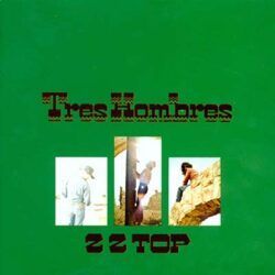 ZZ TOP – TRES HOMBRES
