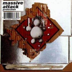 MASSIVE ATTACK – PROTECTION