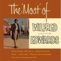 WILFRED JACKIE EDWARDS – THE MOST OF...