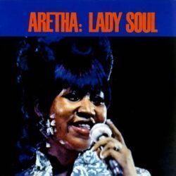 ARETHA FRANKLIN – LADY SOUL