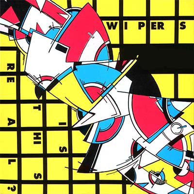 WIPERS – IS THIS REAL? | Honky Tonk Discos, Tienda de Vinilos