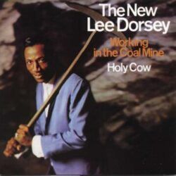 LEE DORSEY – WORKING IN THE COAL MINE