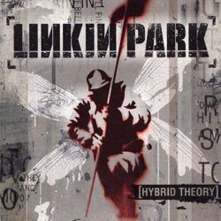 LINKIN PARK – HYBRID THEORY