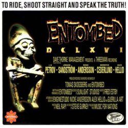 ENTOMBED – TO RIDE, SHOOT STRAIGHT AND SPEAK THE TRUTH