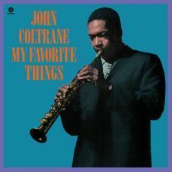 JOHN COLTRANE – MY FAVORITE THINGS