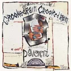 PAVEMENT – CROOKED RAIN, CROOKED RAIN