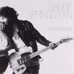 BRUCE SPRINGSTEEN – BORN TO RUN