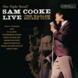 SAM COOKE – LIVE AT THE HARLEM SQUARE CLUB