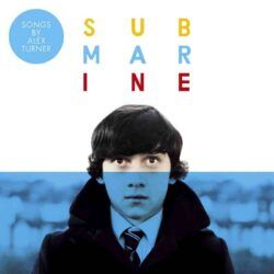 ALEX TURNER – SUBMARINE OST