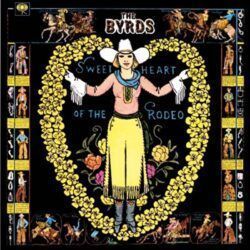 BYRDS – SWEETHEART OF THE RODEO
