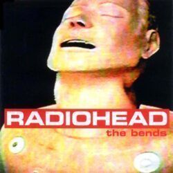 RADIOHEAD – THE BENDS