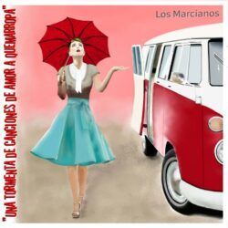 LOS MARCIANOS – UNA TORMENTA DE CANCIONES DE AMOR A QUEMARROPA