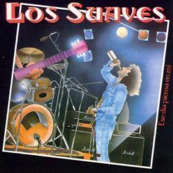 LOS SUAVES – ESE DIA PIENSA EN MI