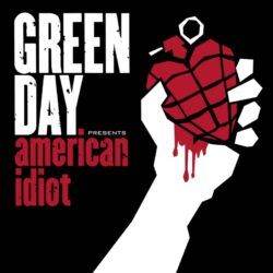 GREEN DAY – AMERICAN IDIOT