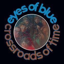 EYES OF BLUE – CROSSROADS OF TIME