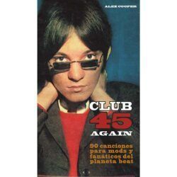 ALEX COOPER – CLUB 45 AGAIN: 90 CANCIONES PARA MODS…