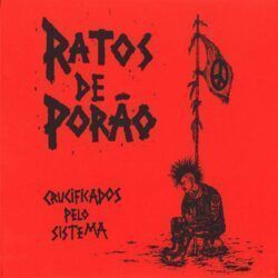RATOS DE PORAO – CRUCIFICADOS PELO SISTEMA