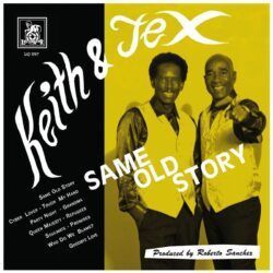KEITH & TEX – SAME OLD STORY