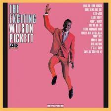 WILSON PICKETT – THE EXCITING WILSON PICKETT