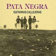 PATA NEGRA – GUITARRAS CALLEJERAS