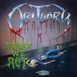 OBITUARY – SLOWLY WE ROT
