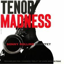 SONNY ROLLINS – TENOR MADNESS