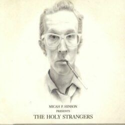 MICAH P. HINSON – THE HOLY STRANGERS