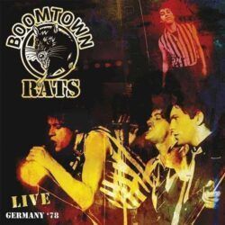 BOOMTOWN RATS – LIVE GERMANY ‘78
