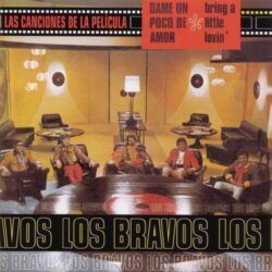 LOS BRAVOS – DAME UN POCO DE AMOR ( BRING A LITTLE LOVIN’ )