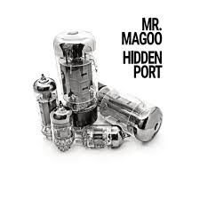MR. MAGOO – HIDDEN PORT