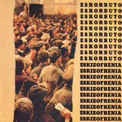 ESKORBUTO – ESKIZOFRENIA