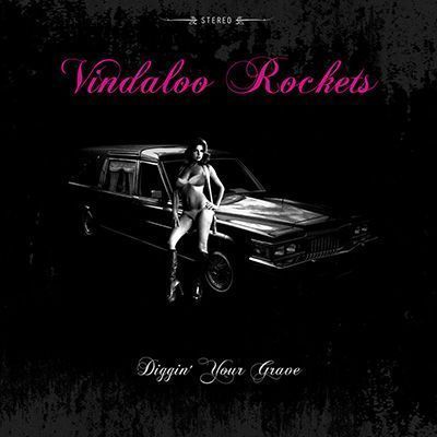vindaloo rockets diggin' your grave