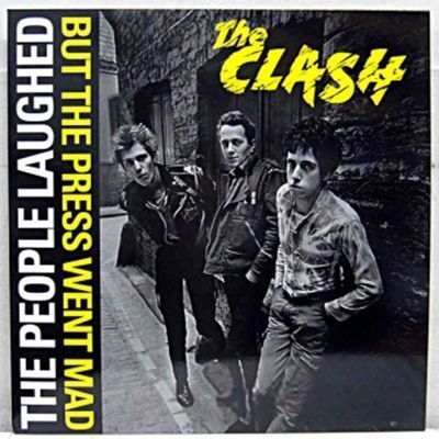 the clash the people laughed but the press went mad