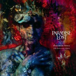 PARADISE LOST – DRACONIAN TIMES ( 25 th anniversary edition )