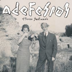 ADEFESIOS – ETERNO SANTIAMEN