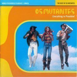 OS MUTANTES – THE BEST OF OS MUTANTES